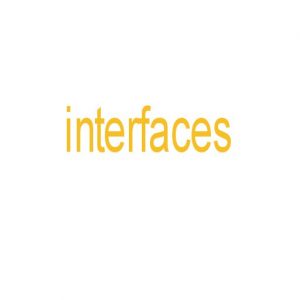 interfaces